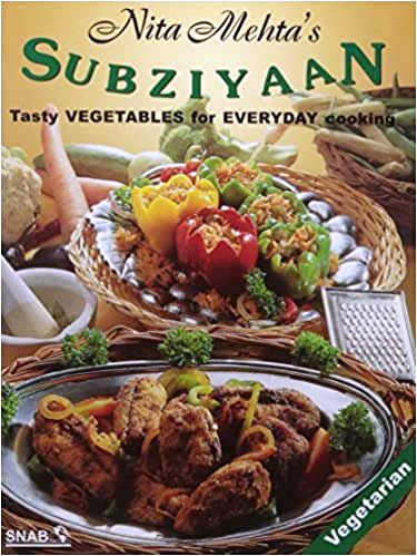 Subziyaan-Tasty Vegetables for Everyday Cooking